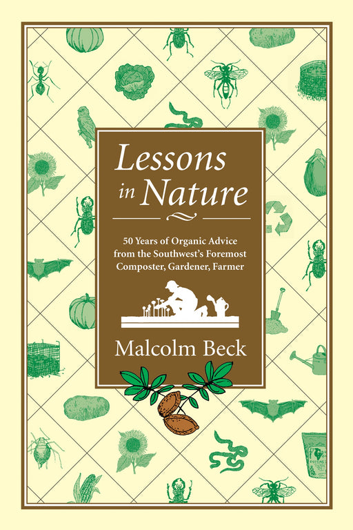Lessons in Nature book cover: Malcolm Beck's organic gardening, composting, farming guide with plants, insects, tools.