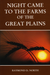 Book cover: Night Came to the Farms of the Great Plains by Raymond D. North. Silhouette of wheat at sunset.
