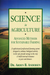 Book cover: Science in Agriculture, Advanced Methods for Sustainable Farming by Dr. Arden B. Andersen. Agricultural fields.