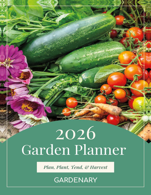 2026 Garden Planner. Fresh garden harvest: cucumbers, tomatoes, carrots, basil, zinnias. Plan, Plant, Tend, Harvest.