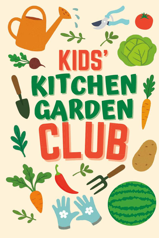 Kids' Kitchen Garden Club text, cartoon vegetables (carrot, tomato, cabbage, watermelon), and garden tools (watering can, trowel, gloves).
