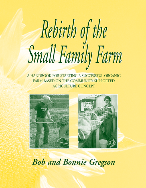Rebirth of the Small Family Farm book cover. Organic CSA handbook by Bob & Bonnie Gregson. Farmers with harvested produce.