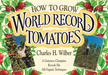 "How to Grow World Record Tomatoes" book by Charles H. Wilber. Man proudly displays his incredibly tall organic tomato plants.
