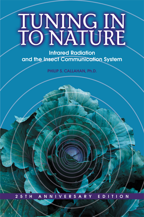 Tuning In To Nature 25th Anniv. book cover by Philip S. Callahan. Infrared Radiation & Insect Communication. Blue, plant, waves.