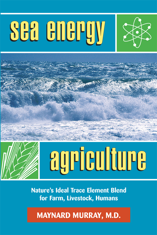 Sea Energy Agriculture book cover. Ocean waves, wheat icon. Trace elements for farm, livestock, humans. Maynard Murray.