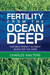 Fertility From The Ocean Deep book by Charles Walters. Natural farm nutrients, perfect blend for soil health & crop growth.