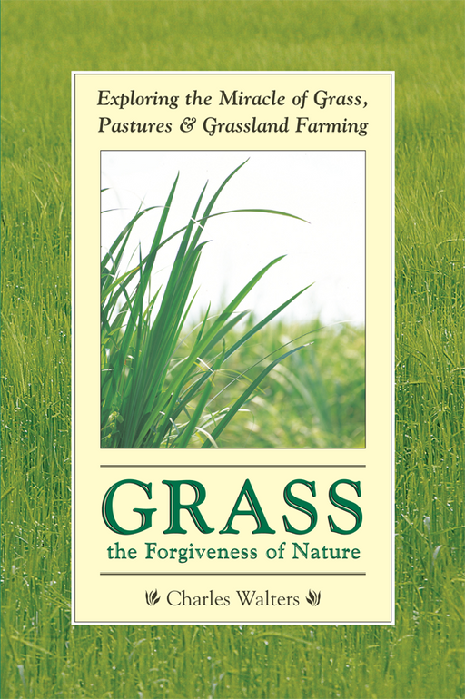 Charles Walters' "Grass: The Forgiveness of Nature" book cover. Explores grassland farming, pastures, and the miracle of grass.