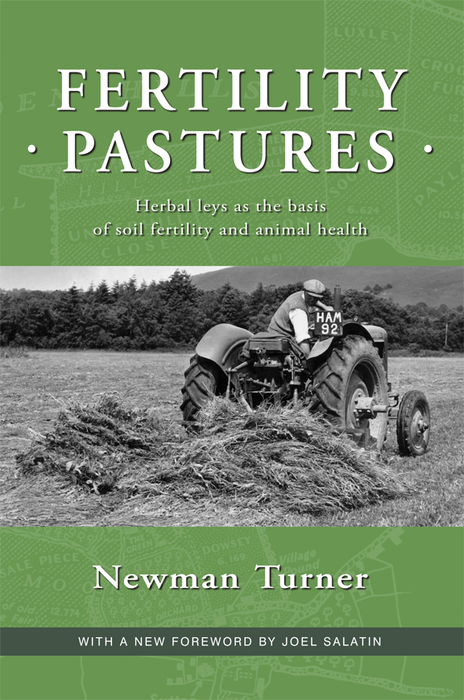 Book cover: Fertility Pastures by Newman Turner. Farmer on vintage tractor raking herbal leys for soil fertility & animal health.