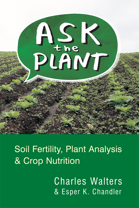 Book cover: "Ask the Plant" (Soil Fertility, Plant Analysis & Crop Nutrition) with green plants in field rows.
