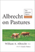 Albrecht on Pastures by William A. Albrecht Ph.D. (Volume 6). Cows grazing in a vibrant green pasture.