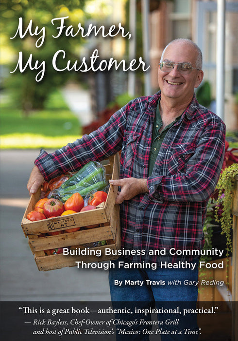 Farmer Marty Travis smiles, holding a crate of fresh, healthy vegetables (tomatoes, peppers, greens). "My Farmer, My Customer" book.