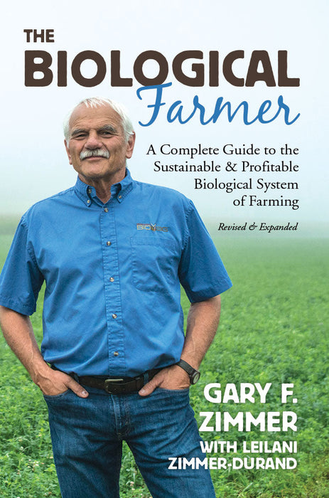 The Biological Farmer book cover: Gary F. Zimmer in a green field. Guide to sustainable, profitable biological farming.