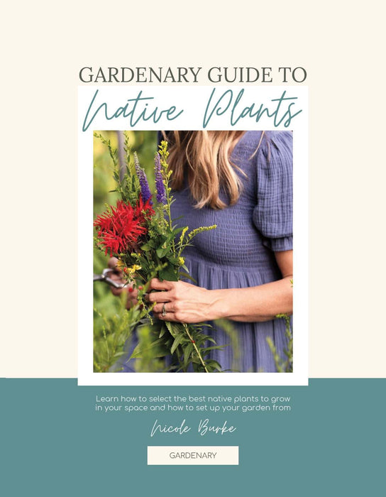 Gardenary Guide to Native Plants cover: Woman holding vibrant red, purple, yellow native wildflowers & garden shears.