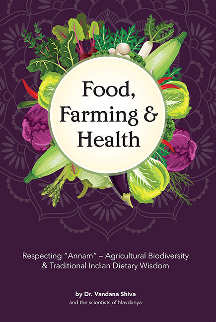 Food, Farming & Health book by Dr. Vandana Shiva. Vibrant vegetables, agricultural biodiversity, traditional Indian dietary wisdom.