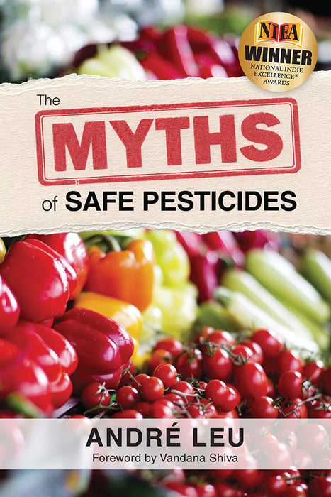 Award-winning book cover: "The Myths of Safe Pesticides" by André Leu, featuring colorful bell peppers, cherry tomatoes, and fresh green vegetables.