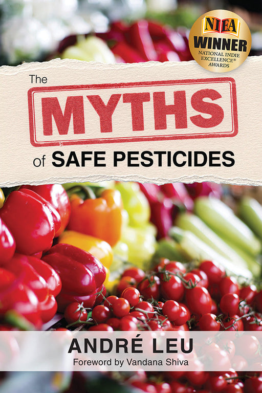 Award-winning book cover: "The Myths of Safe Pesticides" by André Leu, featuring colorful bell peppers, cherry tomatoes, and fresh green vegetables.
