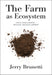 "The Farm as Ecosystem" book cover by Jerry Brunetti. Dark, fertile soil. Focuses on sustainable farming, biology, geology, diversity.