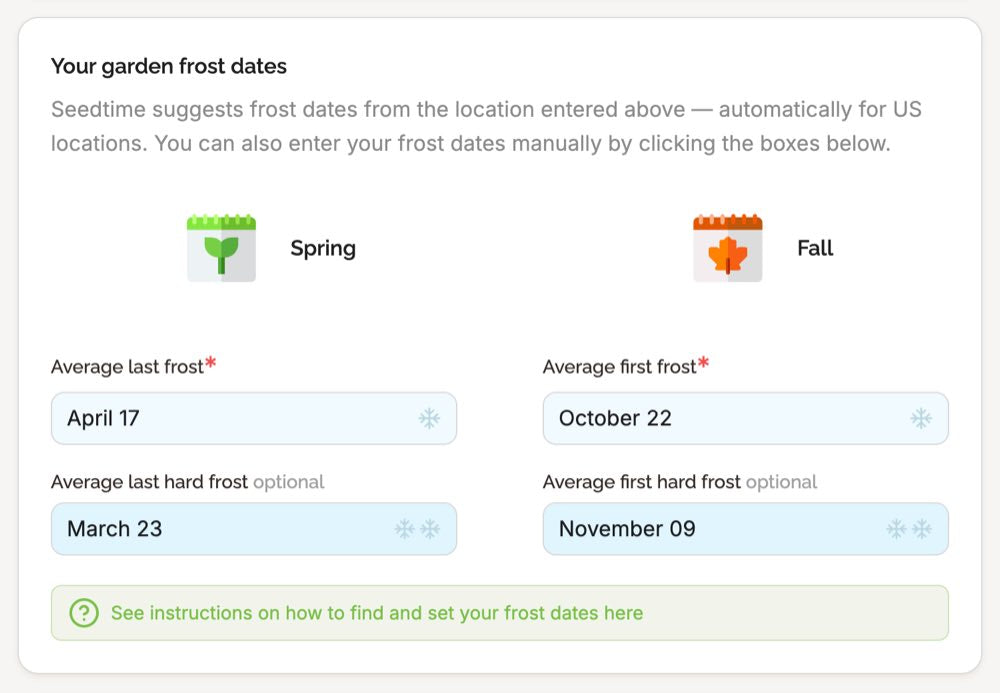 The Seedtime frost date settings: a Spring column with Average last frost April 17 and an optional Average last hard frost of March 23, a Fall column with Average first frost October 22 and an optional Average first hard frost of November 09, each in an editable box